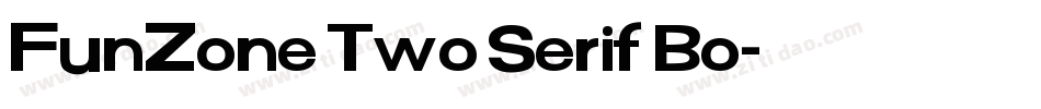 FunZone Two Serif Bo字体转换